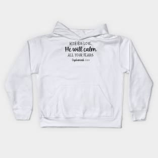 With his love, He will calm Kids Hoodie